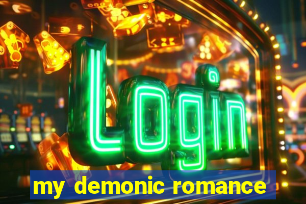 my demonic romance